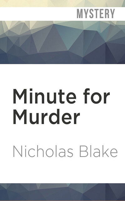 Cover for Nicholas Blake · Minute for Murder (CD) (2020)