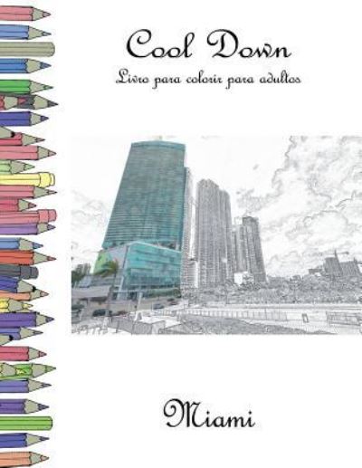 Cool Down - Livro para colorir para adultos - York P. Herpers - Books - Createspace Independent Publishing Platf - 9781979432474 - November 3, 2017