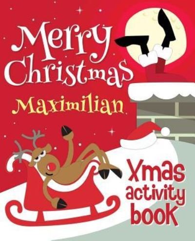 Cover for Xmasst · Merry Christmas Maximilian - Xmas Activity Book (Taschenbuch) (2017)
