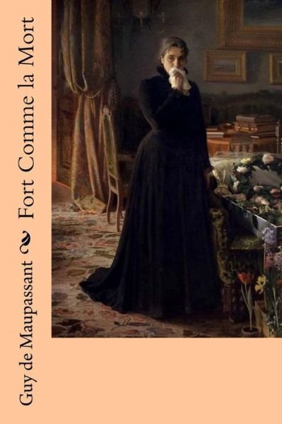 Cover for Guy de Maupassant · Fort Comme La Mort (Paperback Book) (2017)
