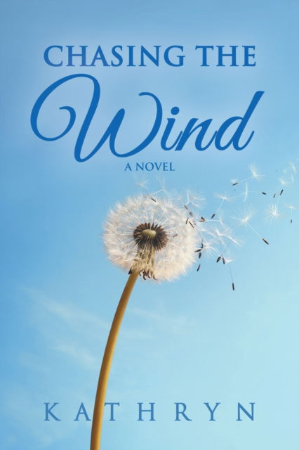 Cover for Kathryn · Chasing the Wind (Pocketbok) (2019)