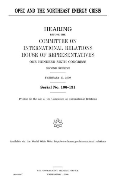 Cover for United States House of Representatives · OPEC and the Northeast energy crisis (Paperback Book) (2018)