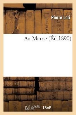 Cover for Pierre Loti · Au Maroc (Paperback Book) (2017)