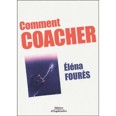 Comment coacher - Elena Foures - Books - Eyrolles Group - 9782708129474 - 2003