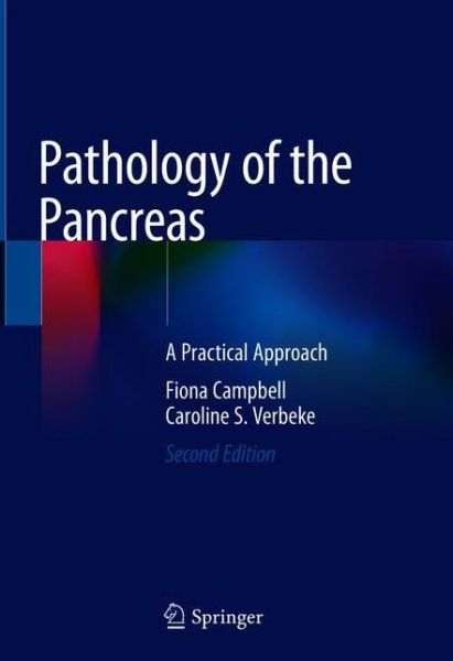 Cover for Fiona Campbell · Pathology of the Pancreas: A Practical Approach (Hardcover Book) [2nd ed. 2021 edition] (2020)