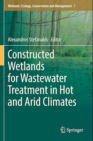 Cover for Constructed Wetlands for Wastewater Treatment in Hot and Arid Climates - Wetlands: Ecology, Conservation and Management (Paperback Book) [2022 edition] (2023)