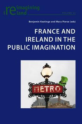 Cover for France and Ireland in the Public Imagination - Reimagining Ireland (Paperback Book) [New edition] (2014)