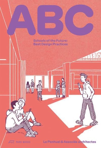 Cover for ABC: Schools of the Future. Best Design Practices (Hardcover Book) (2024)