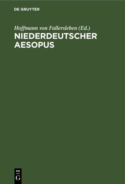 Cover for Hoffmann Von Fallersleben · Niederdeutscher Aesopus (Book) (1901)