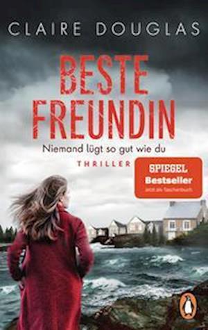 Cover for Claire Douglas · Beste Freundin - Niemand lügt so gut wie du (Book) (2022)