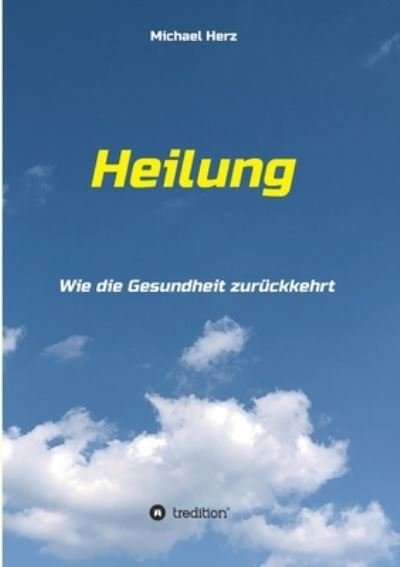 Cover for Herz · Heilung - Wie die Gesundheit zurüc (Book) (2020)