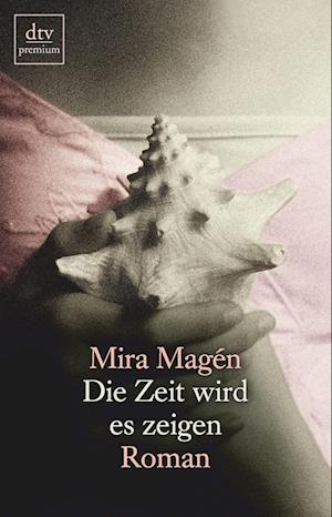 Cover for Mira MagÃ©n · Dtv Tb.24747 Magen.zeit Wird Es Zeigen (Book)