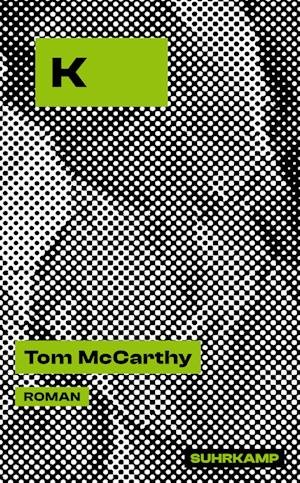 Cover for Tom McCarthy · K (Bok) (2023)