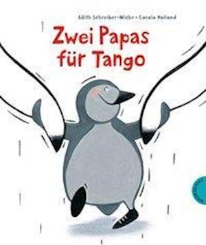 Cover for Schreiber-Wicke · Zwei Papas für Tango (Buch)