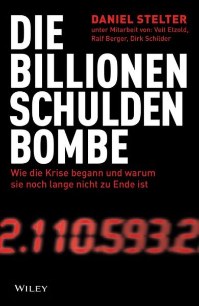 Cover for Veit Etzold · Die Billionen-Schuldenbombe: Wie die Krise begann und war um sie noch lange nicht zu Ende ist (Hardcover Book) (2013)