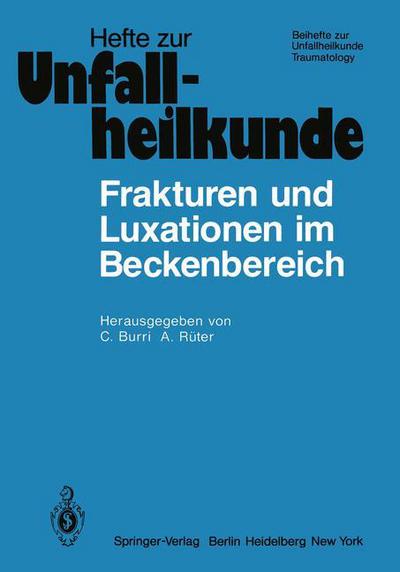 Cover for C Burri · Frakturen Und Luxationen Im Beckenbereich - Hefte Zur Zeitschrift  &quot;Der Unfallchirurg&quot; (Paperback Book) (1979)