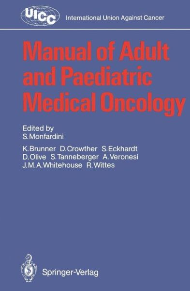 Cover for S Monfardini · Manual of Adult and Paediatric Medical Oncology - UICC International Union Against Cancer (Paperback Book) (1987)