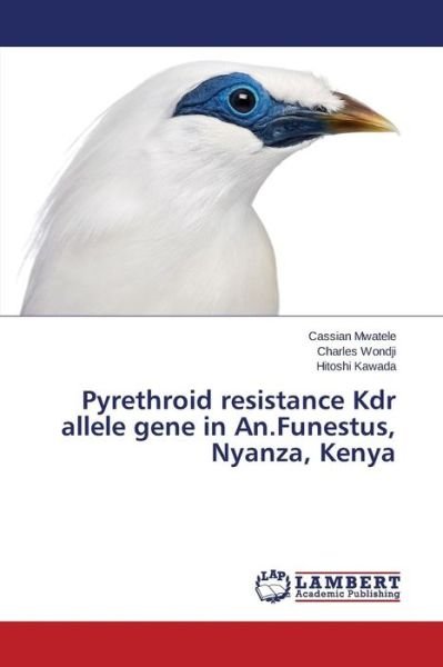 Cover for Kawada Hitoshi · Pyrethroid Resistance Kdr Allele Gene in An.funestus, Nyanza, Kenya (Paperback Book) (2015)
