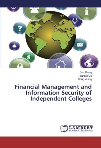 Financial Management and Information Security of Independent Colleges - Hong Wang - Bücher - LAP LAMBERT Academic Publishing - 9783659532474 - 24. April 2014