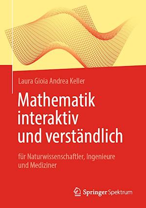 Cover for Laura Gioia Andrea Keller · Mathematik Interaktiv und Verständlich (Book) (2025)