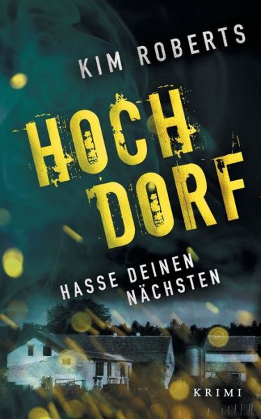 Cover for Mira Valentin · Hochdorf: Hasse deinen Nachsten (Paperback Book) (2019)