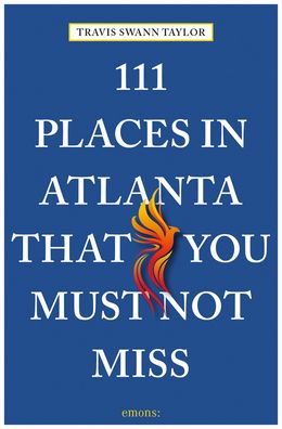 Cover for Travis Swann Taylor · 111 Places in Atlanta That You Must Not Miss - 111 Places / Shops (Pocketbok) (2020)