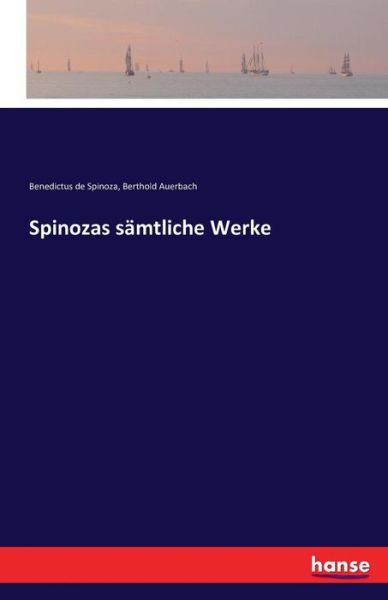 Spinozas sämtliche Werke - Spinoza - Książki -  - 9783741152474 - 31 maja 2016