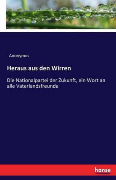 Cover for Anonymus · Heraus Aus den Wirren (Paperback Book) (2016)