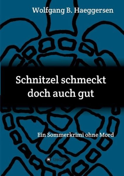 Cover for Haeggersen · Schnitzel schmeckt doch auch (Book) (2018)