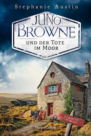 Juno Browne und der Tote im Moor - Stephanie Austin - Books - HarperCollins - 9783749903474 - July 21, 2022