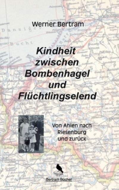 Cover for Bertram · Kindheit zwischen Bombenhagel u (Book) (2020)