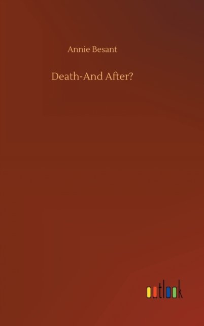 Cover for Annie Besant · Death-And After? (Hardcover Book) (2020)