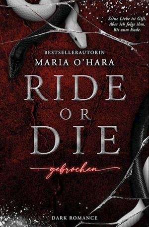 Cover for Maria O'Hara · Ride or Die: Gebrochen (Bog) (2024)