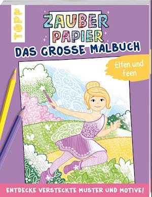 Cover for Natascha Pitz · Zauberpapier - Das große Malbuch - Elfen und Feen (Paperback Book) (2022)