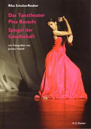 Cover for Rika Schulze-Reuber · Das Tanztheater Pina Bausch: Spiegel der Gesellschaft (Paperback Book) (2008)