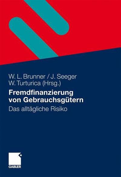 Cover for Wolfgang Brunner · Fremdfinanzierung Von Gebrauchsgutern: Das Alltagliche Risiko (Inbunden Bok) [2010 edition] (2010)