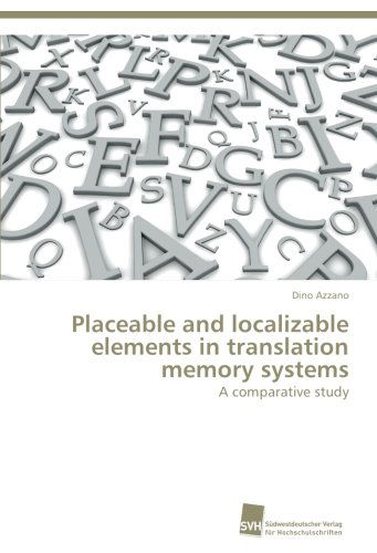 Cover for Dino Azzano · Placeable and Localizable Elements in Translation Memory Systems: a Comparative Study (Paperback Book) (2012)