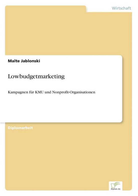 Cover for Malte Jablonski · Lowbudgetmarketing: Kampagnen fur KMU und Nonprofit-Organisationen (Paperback Book) [German edition] (2004)