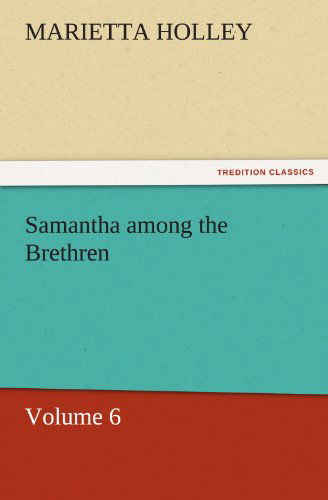 Cover for Marietta Holley · Samantha Among the Brethren  -  Volume 6 (Tredition Classics) (Paperback Book) (2011)