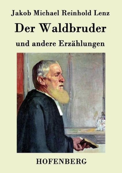 Cover for Jakob Michael Reinhold Lenz · Der Waldbruder (Paperback Book) (2015)