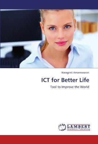Cover for Naraginti Amareswaran · Ict for Better Life: Tool to Improve the World (Taschenbuch) (2011)