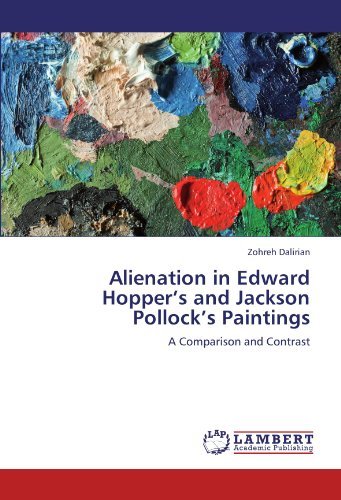 Cover for Zohreh Dalirian · Alienation in Edward Hopper's and Jackson Pollock's Paintings: a Comparison and Contrast (Taschenbuch) (2011)