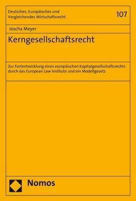 Kerngesellschaftsrecht - Meyer - Böcker -  - 9783848750474 - 31 oktober 2018