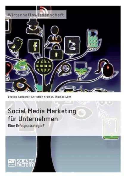Cover for Christian Kremer · Social Media Marketing Fur Unternehmen. Eine Erfolgsstrategie? (Paperback Book) [German edition] (2014)