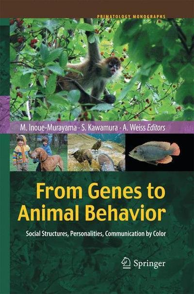 Miho Inoue-murayama · From Genes to Animal Behavior: Social Structures, Personalities, Communication by Color - Primatology Monographs (Paperback Bog) [2011 edition] (2014)