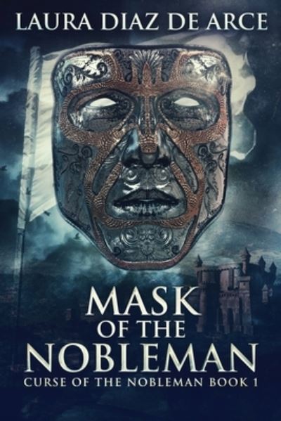 Cover for Laura Diaz de Arce · Mask Of The Nobleman (Paperback Bog) (2021)