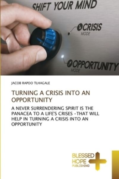 Cover for Tlhagale · Turning a Crisis into an Oppor (N/A) (2021)