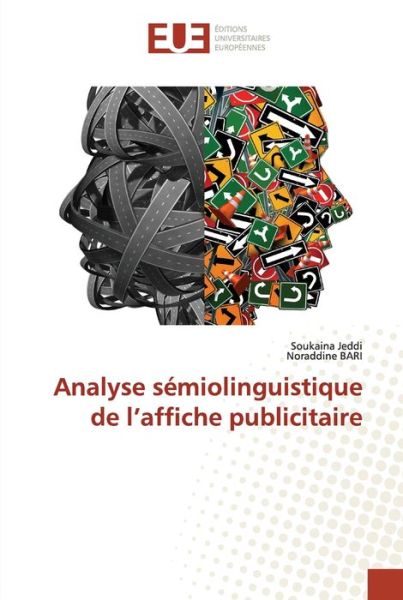 Cover for Soukaina Jeddi · Analyse semiolinguistique de l'affiche publicitaire (Paperback Book) (2021)