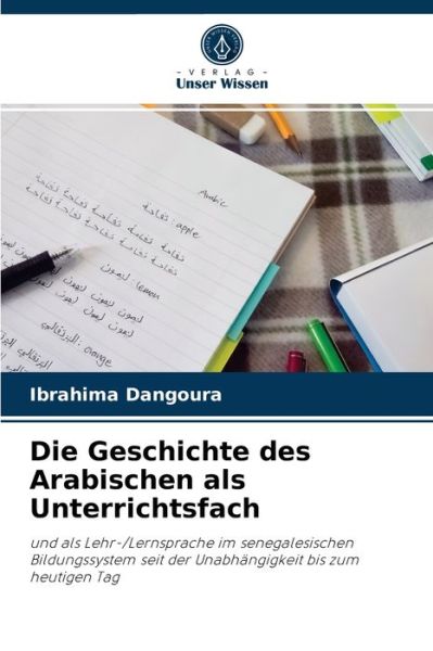 Cover for Ibrahima Dangoura · Die Geschichte des Arabischen als Unterrichtsfach (Paperback Book) (2021)