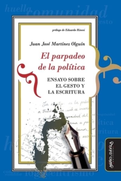 Cover for Juan José Martinez Olguin · El parpadeo de la politica (Paperback Book) (2021)